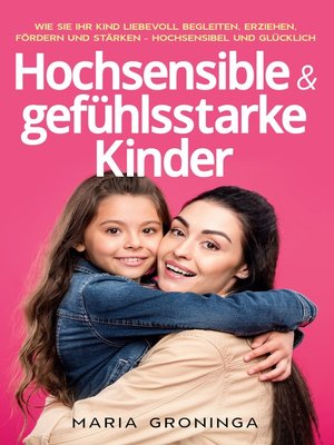 cover image of Hochsensible & gefühlsstarke Kinder